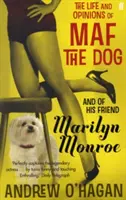 Život a názory psa Mafa a jeho priateľky Marilyn Monroe - Life and Opinions of Maf the Dog, and of his friend Marilyn Monroe