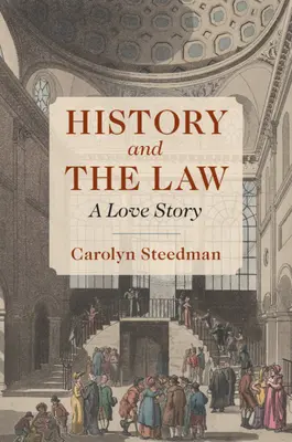Dejiny a právo: Príbeh lásky - History and the Law: A Love Story