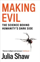Tvorba zla - veda o temných stránkach ľudstva - Making Evil - The Science Behind Humanity's Dark Side