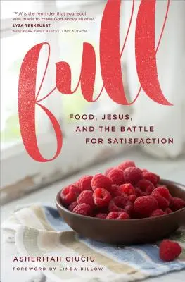 Plný: jedlo, Ježiš a boj o spokojnosť - Full: Food, Jesus, and the Battle for Satisfaction