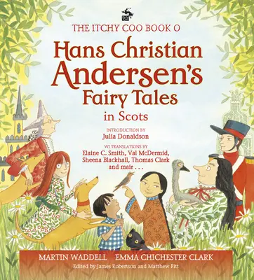 Svrbiaca kniha O rozprávkach Hansa Christiana Andersena v škótčine - The Itchy Coo Book O Hans Christian Andersen's Fairy Tales in Scots
