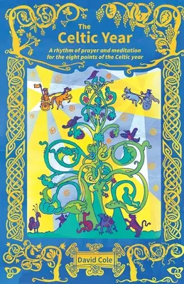Keltský rok - Rytmus modlitby a meditácie pre osem bodov keltského roka - Celtic Year - A rhythm of prayer and meditation for the eight points of the Celtic year