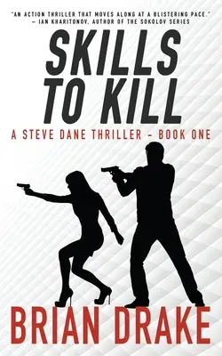 Zručnosti zabíjať: Steve Dane Thriller - Skills to Kill: A Steve Dane Thriller