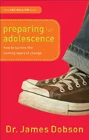 Príprava na dospievanie: Ako prežiť nadchádzajúce roky plné zmien - Preparing for Adolescence: How to Survive the Coming Years of Change