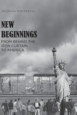 Nové začiatky: Spoza železnej opony do Ameriky - New Beginnings: From Behind the Iron Curtain to America
