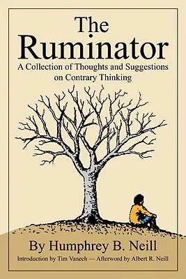 The Ruminator: Zborník myšlienok a námetov na protichodné myslenie - The Ruminator: A Collection of Thoughts and Suggestions on Contrary Thinking