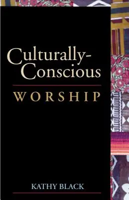 Kultúrne uvedomelé uctievanie - Culturally-Conscious Worship