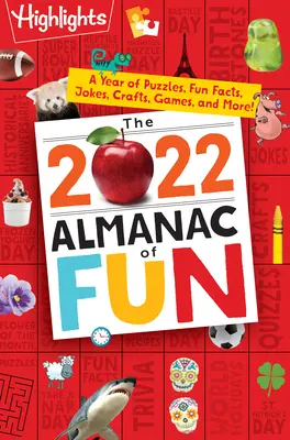 Almanach zábavy 2022: Rok hádaniek, zábavných faktov, vtipov, remesiel, hier a ďalších zaujímavostí! - The 2022 Almanac of Fun: A Year of Puzzles, Fun Facts, Jokes, Crafts, Games, and More!