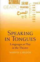 Hovorenie v jazykoch: Jazyky v divadle - Speaking in Tongues: Languages at Play in the Theatre