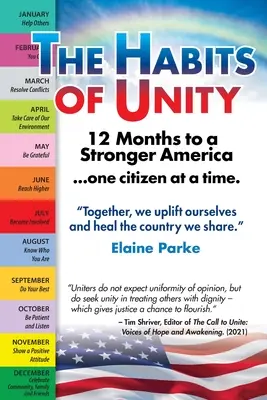 Návyky jednoty - 12 mesiacov k silnejšej Amerike... po jednom občanovi: Spoločne sa pozdvihneme a uzdravíme krajinu, ktorú zdieľame - The Habits of Unity - 12 Months to a Stronger America...One Citizen at a Time: Together, we uplift ourselves and heal the country we share