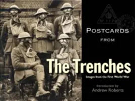 Pohľadnice zo zákopov: Obrázky z prvej svetovej vojny - Postcards from the Trenches: Images from the First World War
