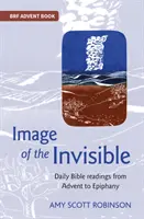 Obraz neviditeľného - Denné biblické čítania od adventu po Bohozjavenie - Image of the Invisible - Daily Bible readings from Advent to Epiphany