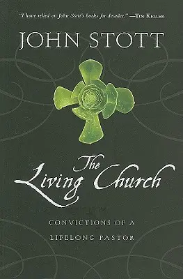 Živá cirkev: Presvedčenie celoživotného pastora - The Living Church: Convictions of a Lifelong Pastor