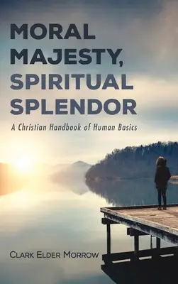 Morálny majestát, duchovná nádhera - Moral Majesty, Spiritual Splendor