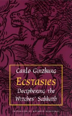 Extázy: Dešifrovanie sabatu čarodejníc - Ecstasies: Deciphering the Witches' Sabbath