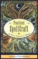 Praktické kúzla: Prvý kurz mágie - Practical Spellcraft: A First Course in Magic