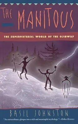 The Manitous: Nadprirodzený svet Odžibvejov - The Manitous: Supernatural World of the Ojibway, the