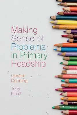 Zorientovať sa v problémoch v primárnej hlave - Making Sense of Problems in Primary Headship