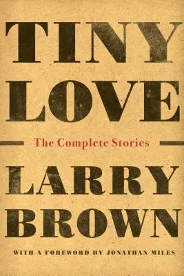 Drobná láska: Kompletné príbehy - Tiny Love: The Complete Stories