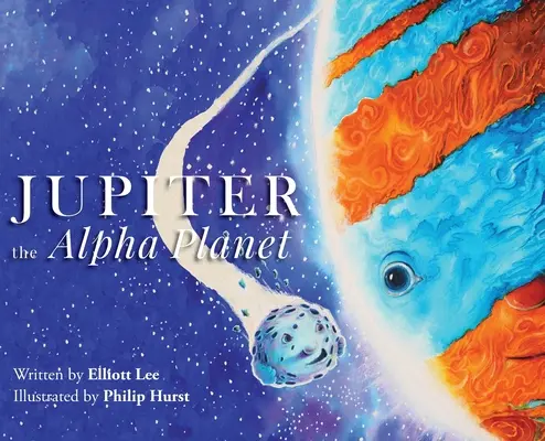 Jupiter - planéta Alfa - Jupiter the Alpha Planet