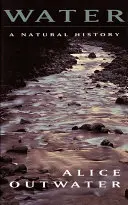 Voda: Prírodné dejiny - Water: A Natural History