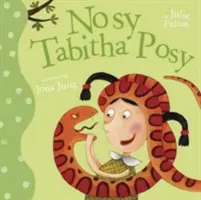 Nosatá Tabita Posy - Nosy Tabitha Posy