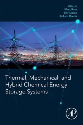 Tepelné, mechanické a hybridné chemické systémy skladovania energie - Thermal, Mechanical, and Hybrid Chemical Energy Storage Systems
