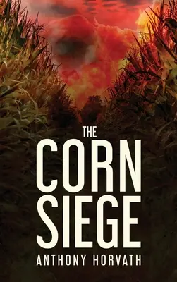 Obliehanie kukurice - The Corn Siege