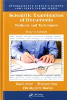 Vedecké skúmanie dokumentov: Metódy a techniky, štvrté vydanie - Scientific Examination of Documents: Methods and Techniques, Fourth Edition