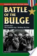 Bitka o výbežok: Losheimská medzera/Holding the Line - The Battle of the Bulge: The Losheim Gap/Holding the Line