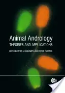 Andrológia zvierat: Teórie a aplikácie - Animal Andrology: Theories and Applications