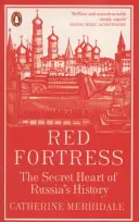 Červená pevnosť - tajné srdce ruskej histórie - Red Fortress - The Secret Heart of Russia's History