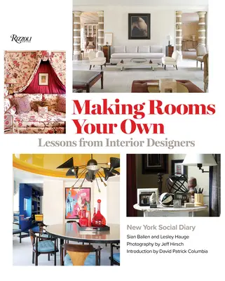 Vytváranie vlastných izieb: lekcie od interiérových dizajnérov - Making Rooms Your Own: Lessons from Interior Designers