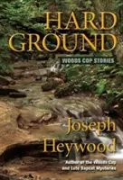 Tvrdá pôda: Príbehy lesných policajtov - Hard Ground: Woods Cop Stories