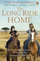 Dlhá cesta domov - Neobyčajná cesta za uzdravením, ktorá zmenila život dieťaťa - Long Ride Home - The Extraordinary Journey of Healing that Changed a Child's Life