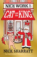 Pekná práca pre mačku a kráľa - Nice Work for the Cat and the King
