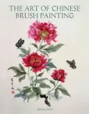 Umenie čínskej maľby štetcom - The Art of Chinese Brush Painting