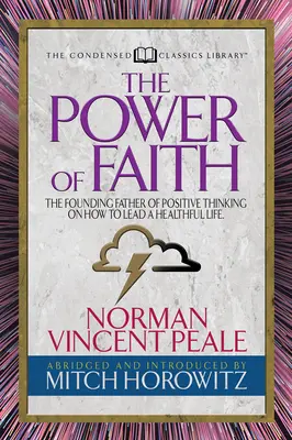 Sila viery (Skrátená klasika): Zakladateľ pozitívneho myslenia o tom, ako viesť zdravý život - The Power of Faith (Condensed Classics): The Founding Father of Positive Thinking on How to Lead a Healthful Life