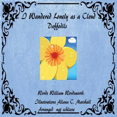 Blúdil som osamelý ako oblak: Narcisy - I Wandered Lonely As A Cloud: Daffodils