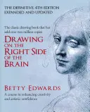 Kreslenie na pravej strane mozgu - kurz zvyšovania kreativity a umeleckého sebavedomia: definitívne 4. vydanie - Drawing on the Right Side of the Brain - A Course in Enhancing Creativity and Artistic Confidence: definitive 4th edition