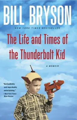 Život a časy Thunderbolt Kida: memoáre - The Life and Times of the Thunderbolt Kid: A Memoir