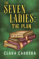 Sedem dám: Plán - The Seven Ladies: The Plan