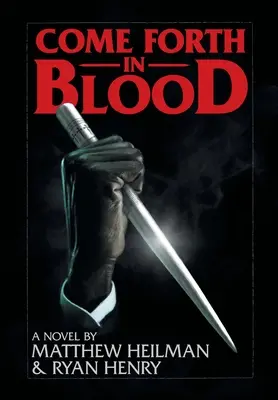 Vychádzať v krvi - Come Forth in Blood