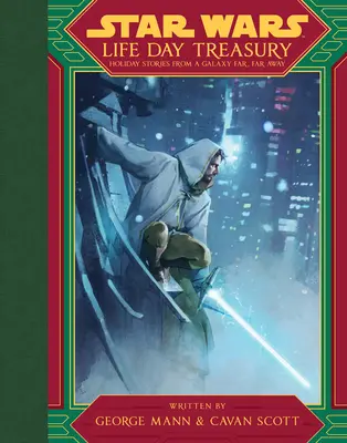 Star Wars Životná pokladnica: Sviatočné príbehy z ďalekej galaxie - Star Wars Life Day Treasury: Holiday Stories from a Galaxy Far, Far Away