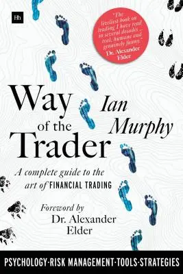 Cesta obchodníka: Kompletný sprievodca umením finančného obchodovania - Way of the Trader: A Complete Guide to the Art of Financial Trading