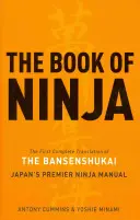 Kniha o nindžoch: Bansenshukai - japonská príručka o nindžoch - The Book of Ninja: The Bansenshukai - Japan's Premier Ninja Manual