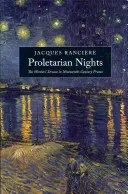 Proletárske noci: Sen robotníkov vo Francúzsku 19. storočia - Proletarian Nights: The Workers' Dream in Nineteenth-Century France