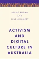 Aktivizmus a digitálna kultúra v Austrálii - Activism and Digital Culture in Australia