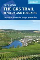 Trekking na trase Gr5 Benelux a Lotrinsko: Od Severného mora po pohorie Vogézy - Trekking the Gr5 Trail Benelux and Lorraine: The North Sea to the Vosges Mountains