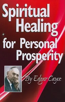 Duchovné liečenie pre osobnú prosperitu - Spiritual Healing for Personal Prosperity